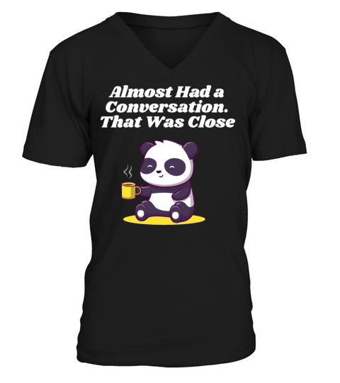 Almost Had a Conversation Introvert Funny Antisoci V-Neck T-shirt