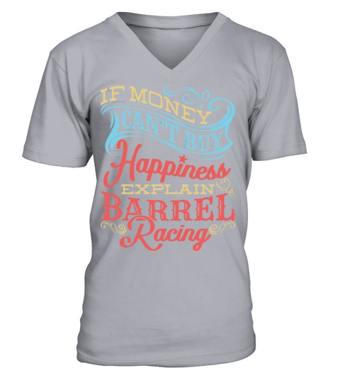 Barrel Racer Quote Funny Money Hap Ess Horse Barre V-Neck T-shirt