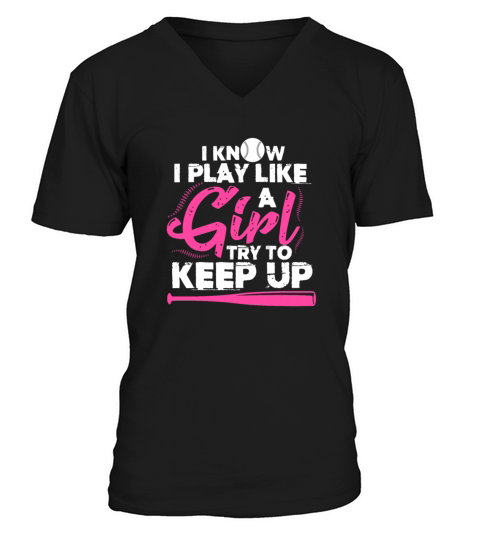 I Know I Play Like A Girl Try To Keep Up V-Neck T-shirt