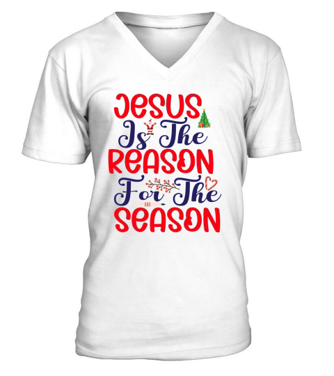 Jesus Is The Reason For The Season Merrry Christmas V-Neck T-shirt