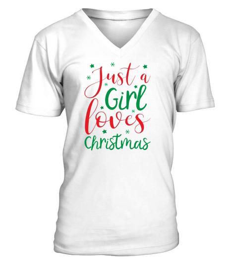 Just A Girl Loves Christmas V-Neck T-shirt