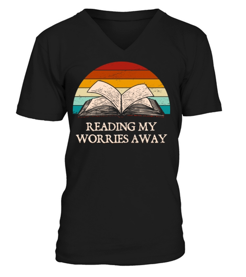 Reading My Worries Away Funny Book Lover Humor Boo V-Neck T-shirt