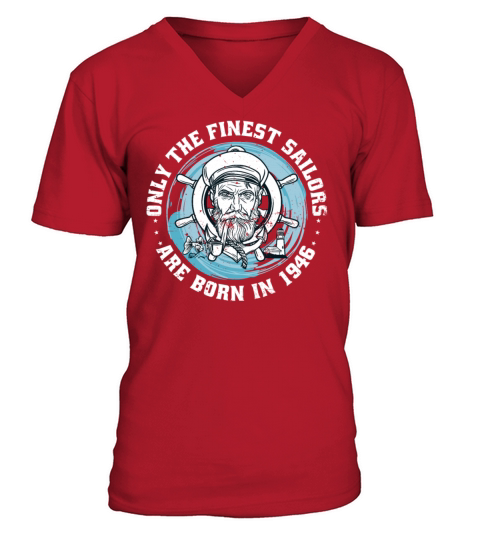 Sailors Sailboats Vintage 1946 Birthday fun V-Neck T-shirt