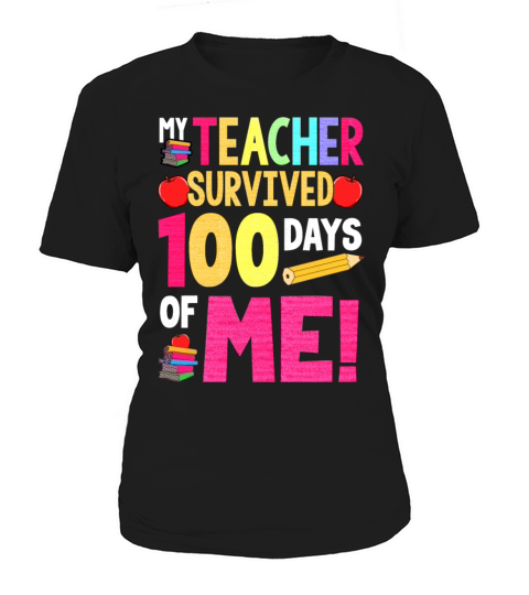 100 days of school teacher survived Women's T-Shirt