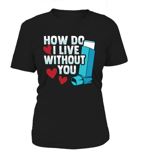 Albuterol Asthma Inhaler Design for an Asthmatic Women's T-Shirt