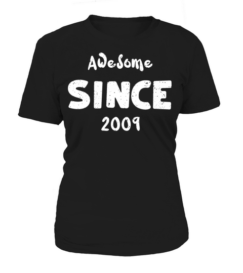 Awesome Since 2009 - Birthday Women's T-Shirt