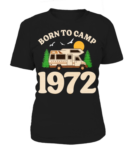 Born To Camp 1972 Camper 50th Birthday Women's T-Shirt