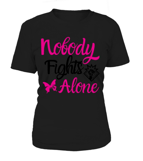 Breast Cancer Awareness Nobody Fights Alone Women's T-Shirt