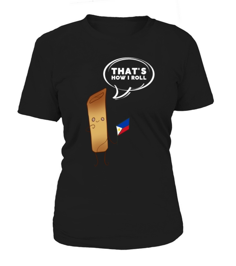 Filipino Pride Pinoy Spring Roll Lumpia Thats How Women's T-Shirt