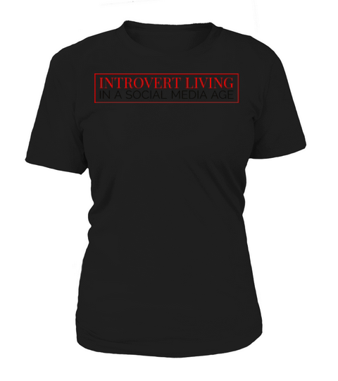 Introvert living in a social media age Women's T-Shirt