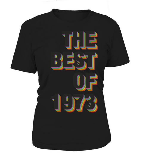 The Best Of 1973 Women's T-Shirt