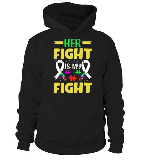 Her Fight Is My Fight Autism Awareness Mom Daughte Hoodie Unisex
