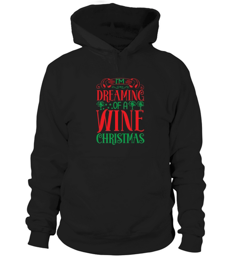 Im dreaming of a wine christmas Hoodie Unisex