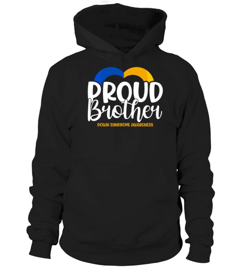 Proud Brother World Down Syndrome Awareness Day Lo Hoodie Unisex