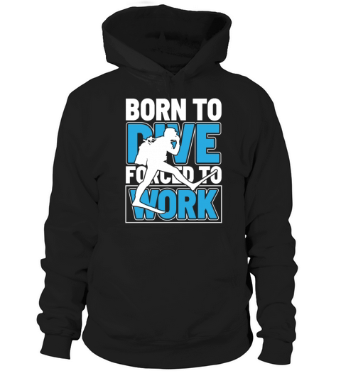 Vintage Born to Dive Forced to Work Hoodie Unisex
