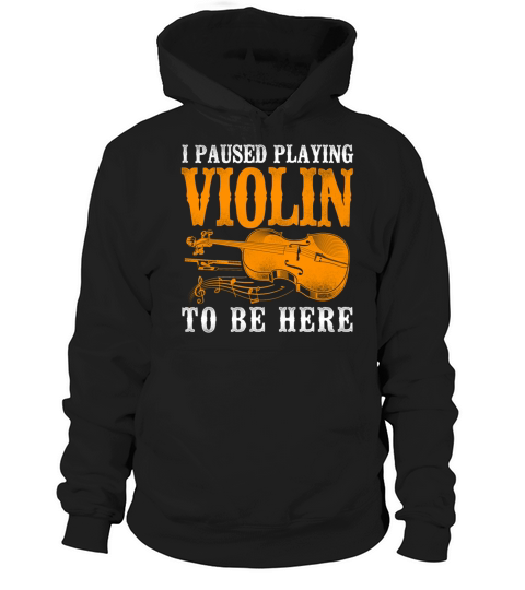 Violin Violinist Vintage I Paused Hoodie Unisex