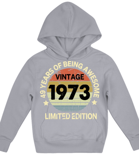 49 Year Old Gifts Vintage 1973 Limited Edition Kids Hoodie