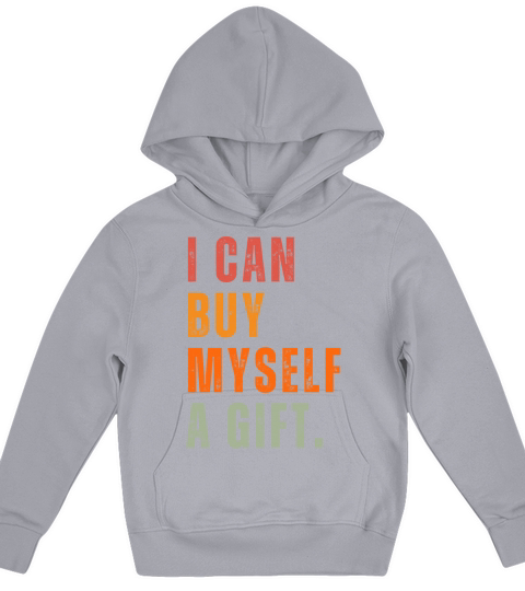 i can buy myself a gift Kids Hoodie