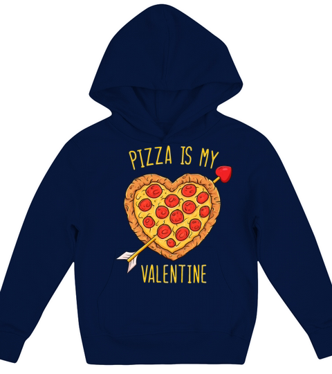 Pizza Is My Valentine Funny Valentines Day Kids Hoodie