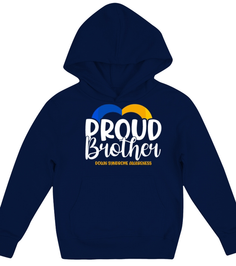 Proud Brother World Down Syndrome Awareness Day Lo Kids Hoodie