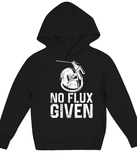 Welder Welding Pun Vintage No Flux Kids Hoodie