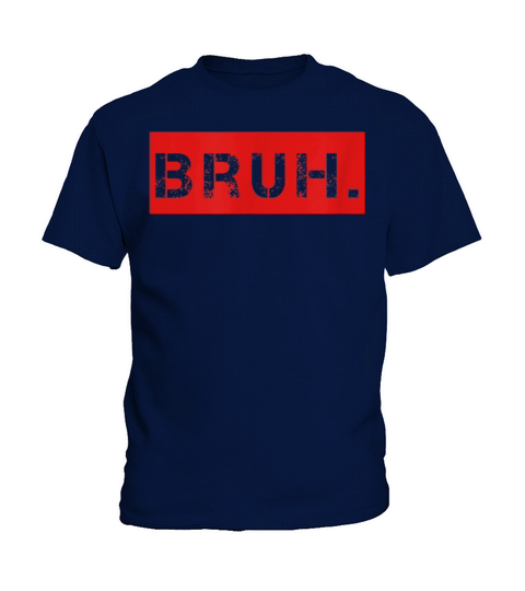 Bruh Meme Funny Saying Brother Greeting Teens Boys Kids T-Shirt