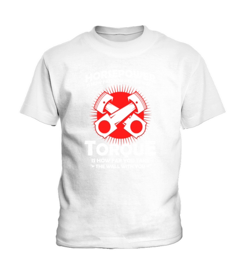 Car Mechanic Quote Gift Horsepower Torque Kids T-Shirt