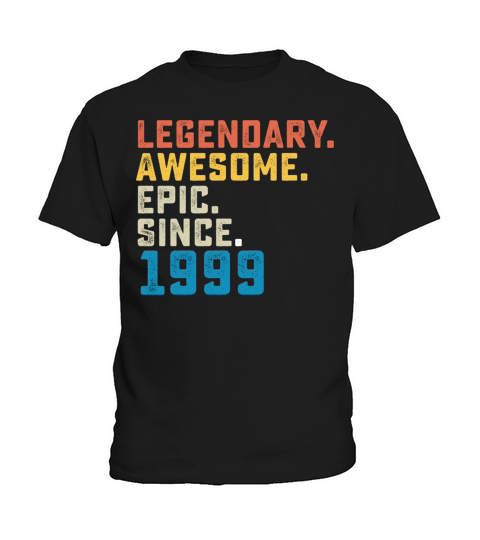 Legendary Epic Awesome Since 1999 Kids T-Shirt