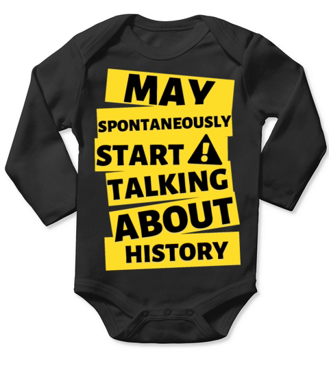 History Funny Warning For Historian Long Sleeve Baby One-Piece