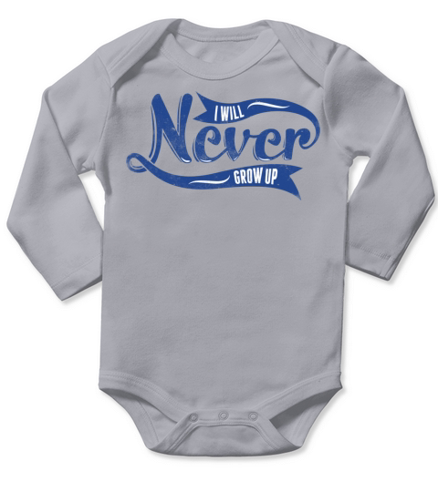 I Will Never Grow Up Long Sleeve Baby One-Piece
