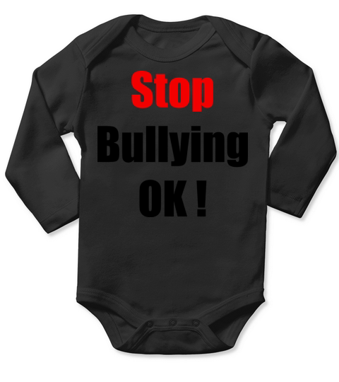 Stop Bullying Motivation Inspirational Long Sleeve Baby One-Piece