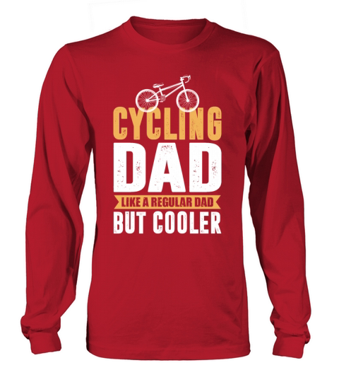 Cycling Dad Like A Regular Dad But Cooler Long sleeved Unisex