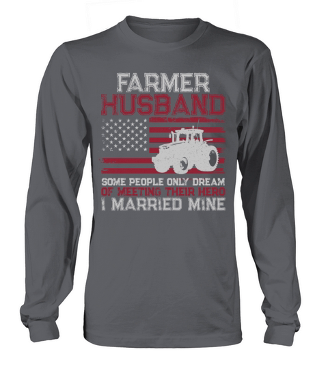 Farming Farmer Husband Tractor Long sleeved Unisex