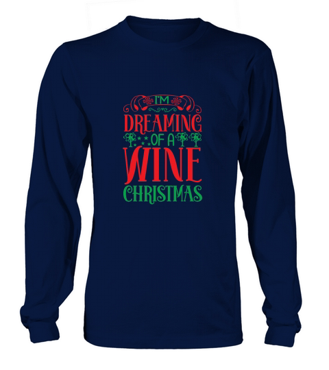 Im dreaming of a wine christmas Long sleeved Unisex