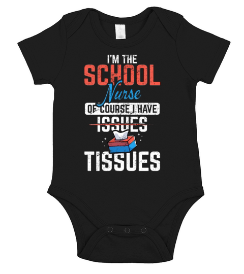 Funny School Nurse Quote for Women I Have Tissues Short Sleeve Baby One-Piece
