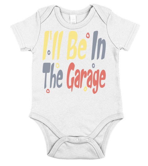 Ill be in the garage vintage retro design Short Sleeve Baby One-Piece