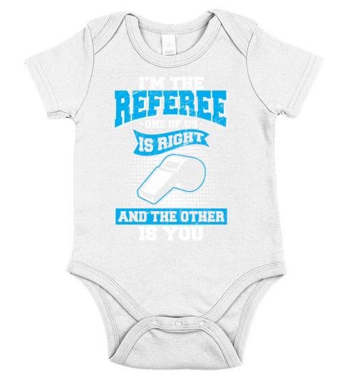 Im The Referee One Of Us Is Right Funny Soccer Re Short Sleeve Baby One-Piece