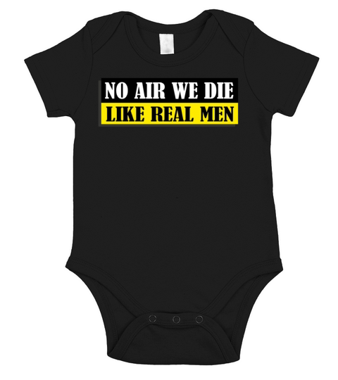 No Air We Die Like Real Men Short Sleeve Baby One-Piece