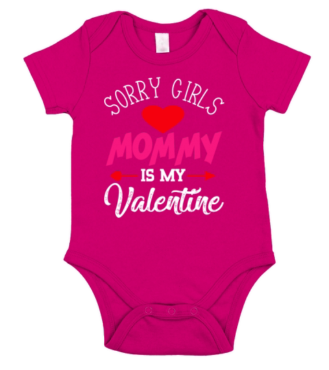 Sorry Girls Mommy is my Valentine Short Sleeve Baby One-Piece
