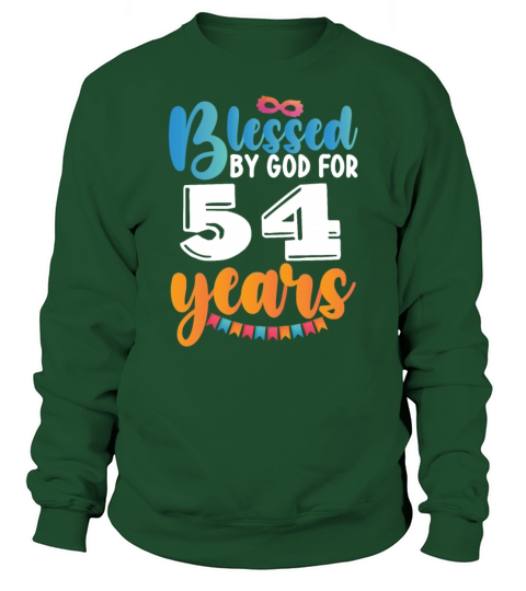 Birthday Blessed by God for 54 Years Sweatshirt Unisex