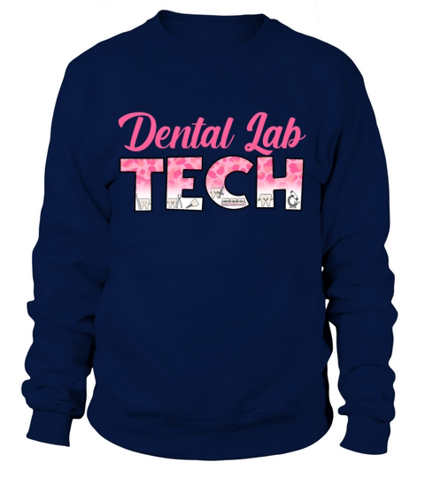Dental Lab Technicians Work Dentist Gift Sweatshirt Unisex