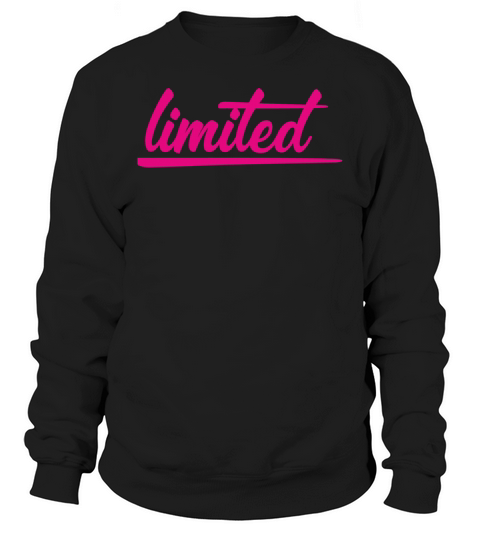 Limited Edition - Slogan - Special - Unique Sweatshirt Unisex