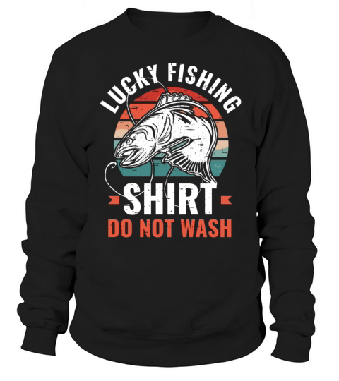 Lucky Fishing Shirt for Fish Hunter and Fisherman Sweatshirt Unisex