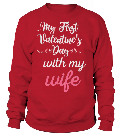 my first valentine s day745 Sweatshirt Unisex