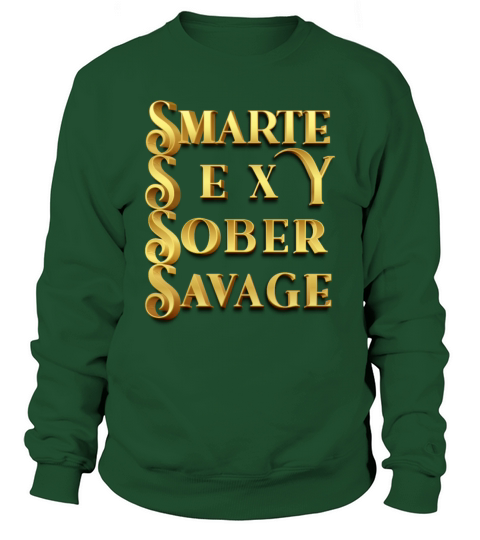 SMART SEXY SOBER SAVAGE Sweatshirt Unisex