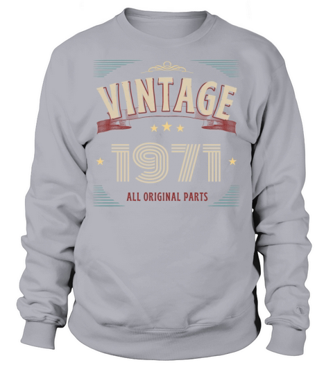 VINTAGE 1971 ALL ORIGINAL PARTS Sweatshirt Unisex