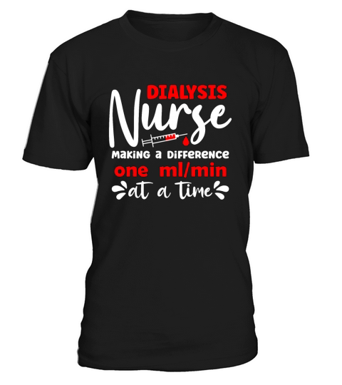 Dialysis Technician Dialysis Nurse Making Medical T-Shirt Unisex