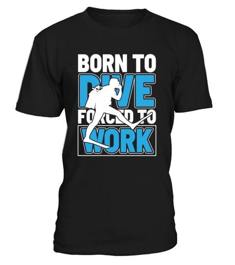 Vintage Born to Dive Forced to Work T-Shirt Unisex