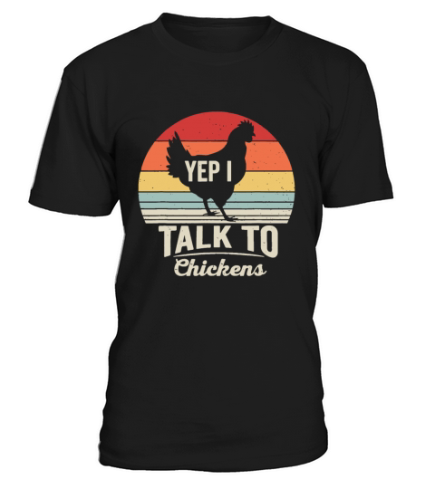Vintage Retro Yep I Talk To Chickens Cute Chicken T-Shirt Unisex
