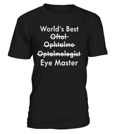 Worlds Best Eye Master Funny Ophthalmologist T-Shirt Unisex